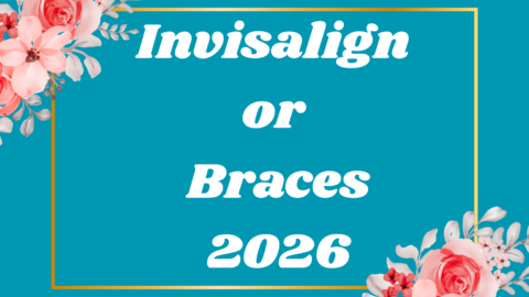 Invisalign or Braces