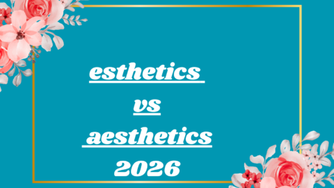 esthetics vs aesthetics