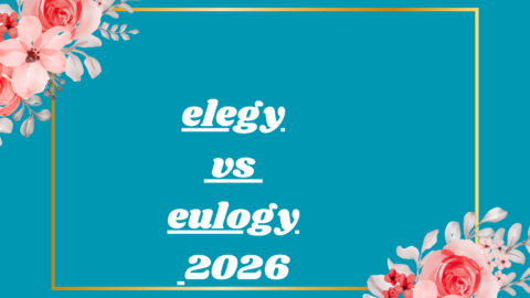 elegy vs eulogy