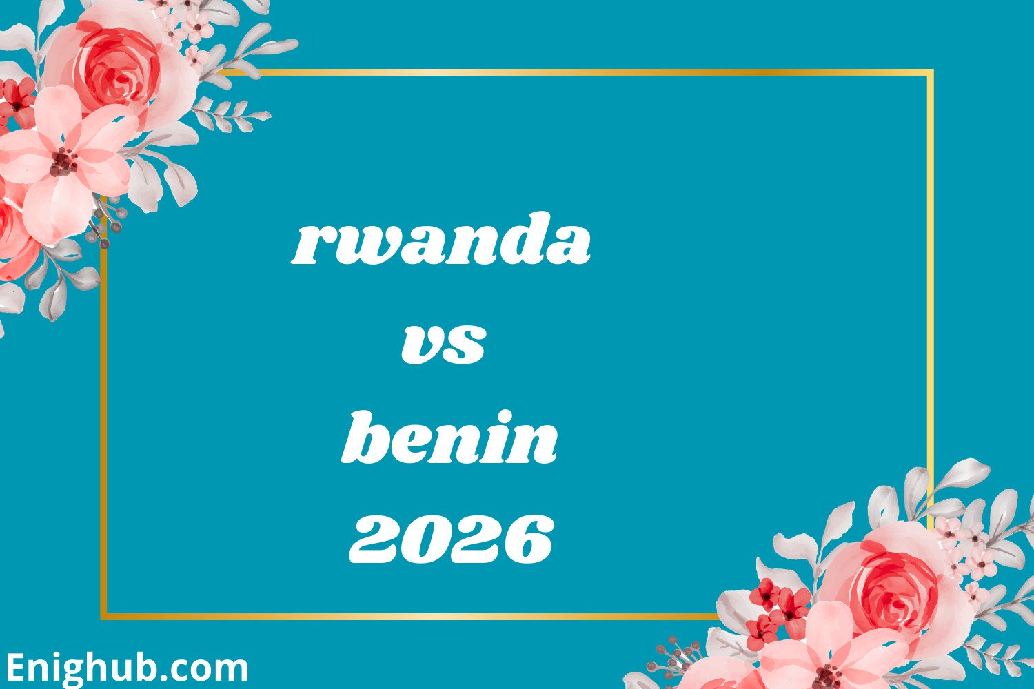 Rwanda vs Benin The Simple, Honest Comparison Everyone Needs in 2026