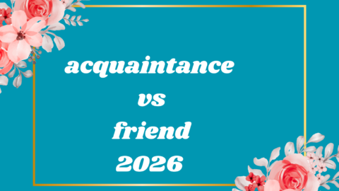 acquaintance vs friend