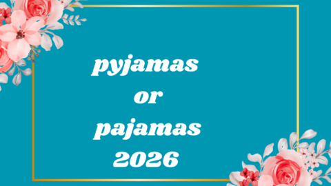 pyjamas or pajamas