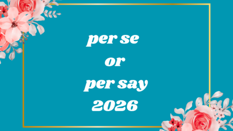 per se or per say