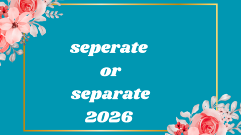 seperate or separate