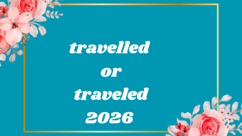 travelled or traveled