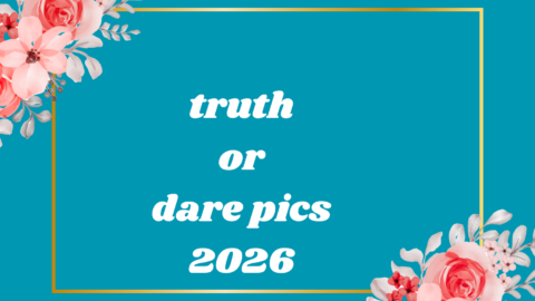truth or dare pics